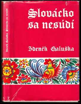 Zdeněk Galuška: Slovácko sa nesúdí