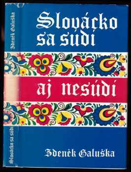 Slovácko sa súdí aj nesúdí - Zdeněk Galuška (1987, Mladá fronta) - ID: 470763