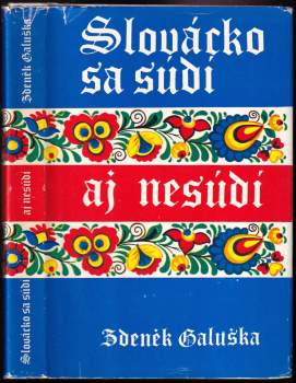 Zdeněk Galuška: Slovácko sa súdi aj nesúdí