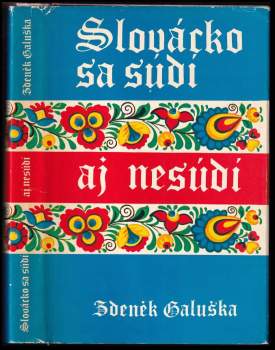 Slovácko sa súdi aj nesúdí - Zdeněk Galuška (1981, Mladá fronta) - ID: 818414