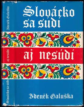 Zdeněk Galuška: Slovácko sa súdi aj nesúdí