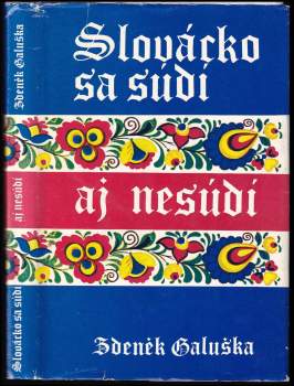 Zdeněk Galuška: Slovácko sa súdí aj nesúdí
