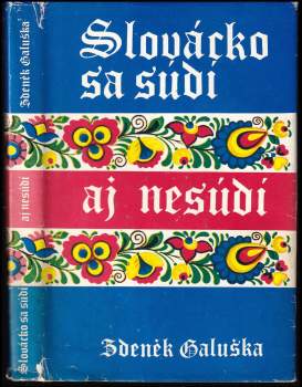 Zdeněk Galuška: Slovácko sa súdí aj nesúdí