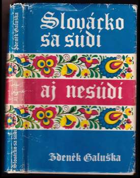 Slovácko sa súdí aj nesúdí - Zdeněk Galuška (1987, Mladá fronta) - ID: 778868