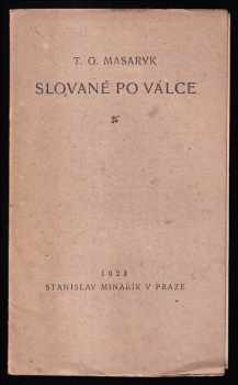 Tomáš Garrigue Masaryk: Slované po válce