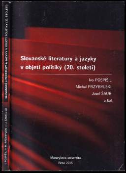 Slovanské literatury a jazyky v objetí politiky (20. století)