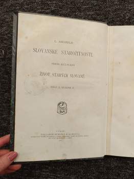 Lubor Niederle: Slovanské starožitnosti Díl I, svazek 1 + 2, Díl II, svazek 1 - 3, Díl III - Život starých Slovanů + Původ a počátky Slovanů jižních + Původ a počátky Slovanů západních