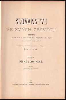 Ludvík Kuba: Slovanstvo ve svých zpěvech - Sborník národních a znárodnělých (významných) písní všech slovanských národů Kn. 7, Písně slovinské.