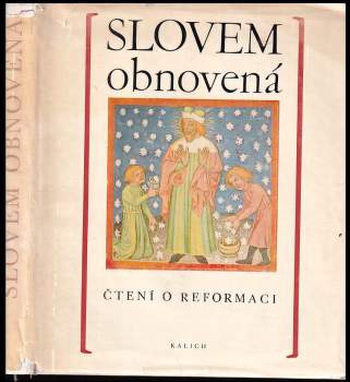 Slovem obnovená : čtení o reformaci