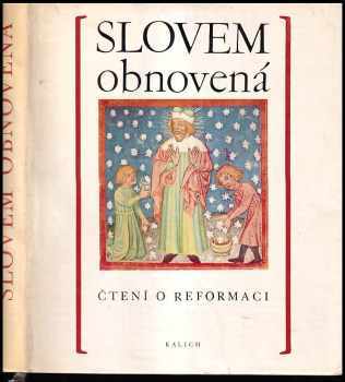 Slovem obnovená - čtení o reformaci