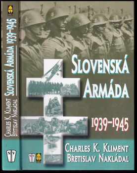Charles K Kliment: Slovenská armáda 1939-1945