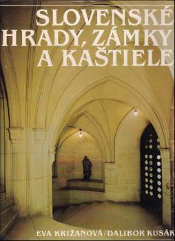 Eva Križanová: Slovenské hrady, zámky a kaštiele