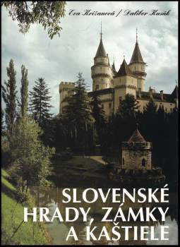 Dalibor Kusák: Slovenské hrady, zámky a kaštiele