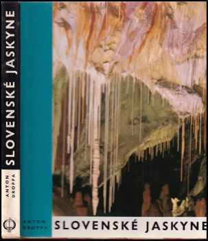 Slovenské jaskyne - Anton Droppa (1973, Osveta) - ID: 577447