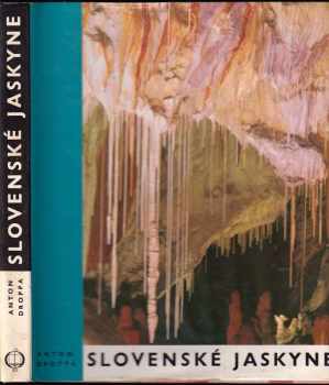 Slovenské jaskyne - Anton Droppa (1973, Osveta) - ID: 354425