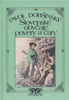 Slovenské obyčaje, povery a čary