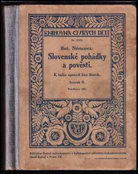 Božena Němcová: Slovenské pohádky a pověsti II. díl CHYBÍ POSLEDNÍ STRÁNKY
