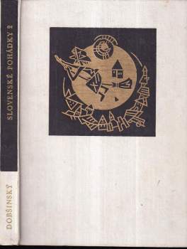Slovenské pohádky : druhá kniha ze sbírky Pavla Dobšinského - Pavol Dobšinský (1972, Mladé letá) - ID: 816554