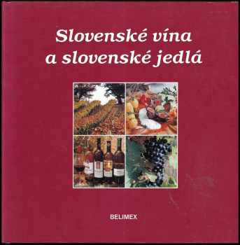 Rudolf Belan: Slovenské vína a slovenské jedlá