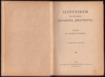 Karel Dvořák: Slovenskem po stopách Jiráskova Bratrstva