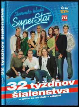 32 týždňov šialenstva , [-alebo, Čo sa dialo v zákulisí]