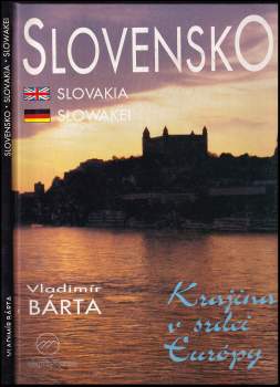 Slovensko krajina v srdci Európy. Slovakia the country in the heart of Europe. Die Slowakei ein Land im herzen Europas
