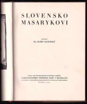 Tomáš Garrigue Masaryk: Slovensko Masarykovi