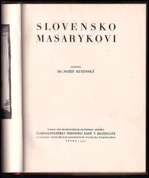 Tomáš Garrigue Masaryk: [Jubilejní sborník] Slovensko Masarykovi
