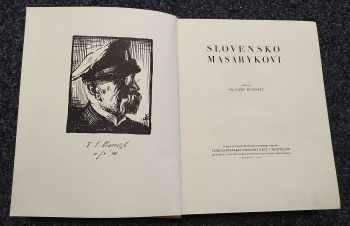 Tomáš Garrigue Masaryk: Slovensko Masarykovi - POUZE 100 VÝTISKŮ V CELOKOŽENÉ VAZBĚ, VÝTISK 12