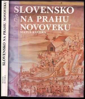 Slovensko na prahu novoveku