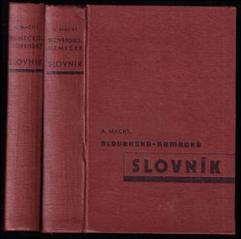 Slovensko-nemecký slovník so stálym zreteľom k frazeologii a k potrebám obchodnej korešpondencie a reči + Nemecko-slovenský slovník
