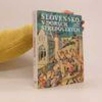 Slovensko v dobách stredovekých