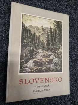 Karel Vika: Slovensko v drevorytoch