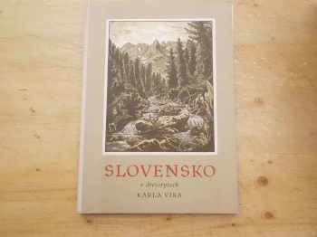 Karel Vik: Slovensko v drevorytach Karla Vika