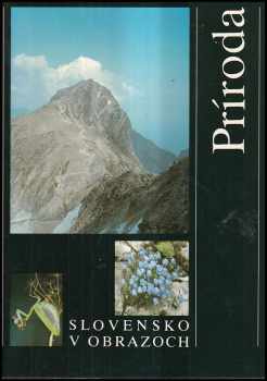 Slovensko v obrazoch [1], Príroda. - Ľubomír Viliam Prikryl (1988, Osveta) - ID: 274643