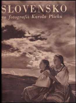 Slovensko vo fotografii Karola Plicku