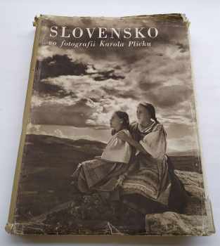 Slovensko vo fotografii Karola Plicku - Karel Plicka (1953, Matica slovenská) - ID: 404891