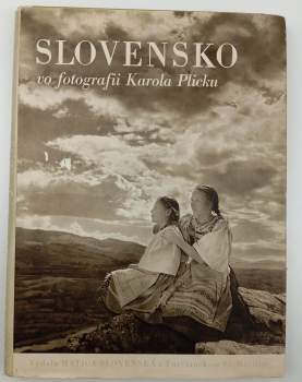 Slovensko vo fotografii Karola Plicku