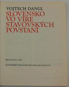 Vojtech Dangl: Slovensko vo víre stavovských povstaní