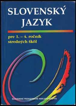 Slovenský jazyk pre 1.-4. ročník stredných škôl