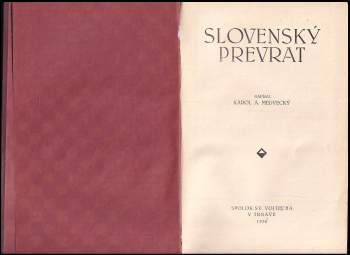 Karol Anton Medvecký: Slovenský prevrat