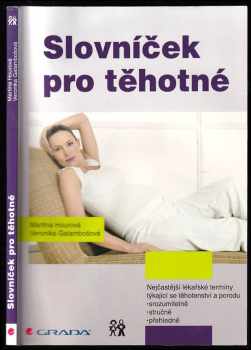 Slovníček pro těhotné - Martina Hourová, Veronika Galambošová (2015, Grada) - ID: 411678