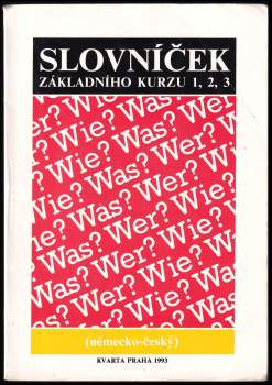 Slovníček základního kurzu Wer? Wie? Was? 1,2,3 (německo-český)
