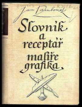 Slovník a receptář malíře-grafika