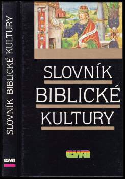Danielle Fouilloux: Slovník biblické kultury