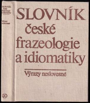 Slovník české frazeologie a idiomatiky