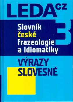 Slovník české frazeologie a idiomatiky
