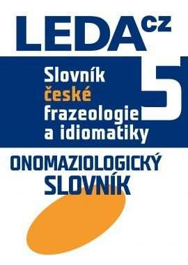 Slovník české frazeologie a idiomatiky