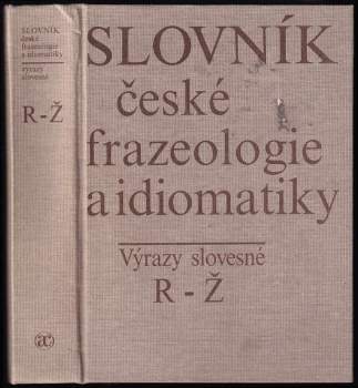 František Čermák: Slovník české frazeologie a idiomatiky