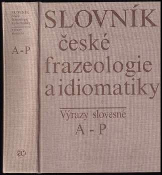 František Čermák: Slovník české frazeologie a idiomatiky